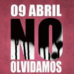 9 de abril, no olvidamos