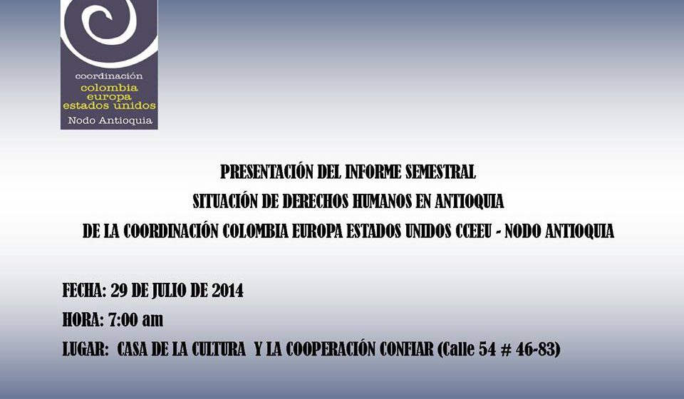 Presentación del informe semestral de la situación de Derechos Humanos en Antioquia Julio 2014