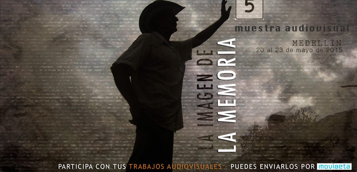 5ta muestra audiovisual LA IMAGEN DE LA MEMORIA / Convocatoria abierta