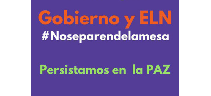 Persistamos en la paz: Carta al Gobierno y al ELN para mantener la mesa de diálogos de Quito