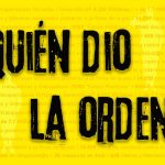 Quien dio la orden