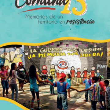 Informe Comuna 13: Memorias de un Territorio en Resistencia, Resumen Ejecutivo
