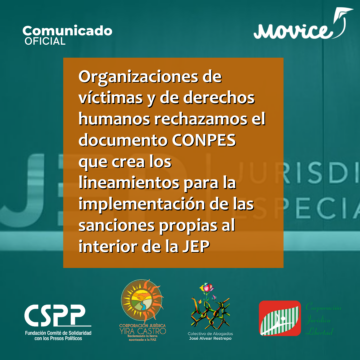 Organizaciones de víctimas y de derechos humanos rechazamos el documento CONPES que crea los lineamientos para la implementación de las sanciones propias al interior de la JEP