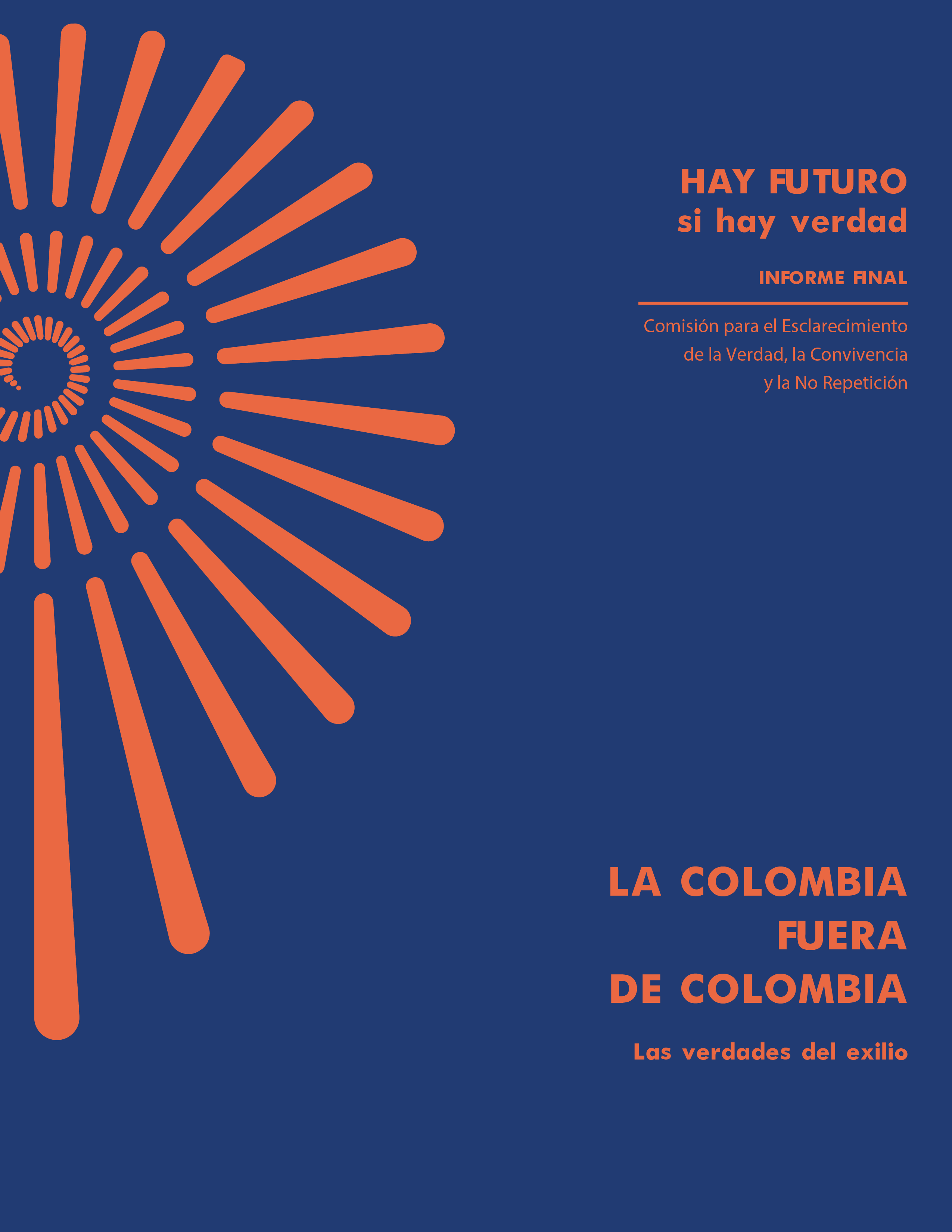 Informe Final CEV – Capítulo La Colombia fuera de Colombia Las verdades del exilio