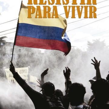 Resistir para Vivir: Informe sobre Agresiones Contra la Protesta Social en Antioquia
